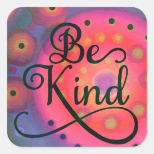 Pretty Be Kind Fun Pink Kindness Inspirational Square Sticker