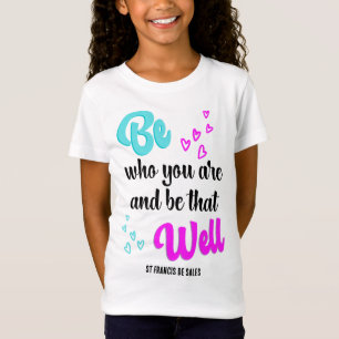 Pretty BE WHO YOU ARE Inspirational T-Shirt