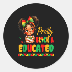 Pretty Black &amp; Educated African American Black Classic Round Sticker