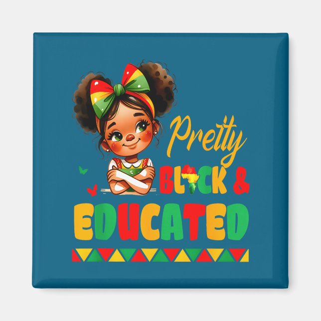 Pretty Black &amp; Educated African American Black Magnet (Front)