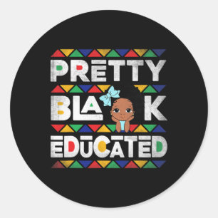 Pretty Black And Educated African Afro Girls Am Th Classic Round Sticker