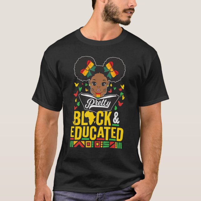 Pretty Black and Educated African History Month Ki T-Shirt (Front)
