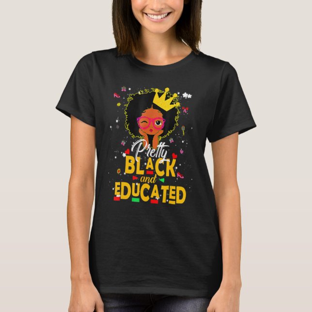 Pretty Black and Educated African History Month Ki T-Shirt (Front)