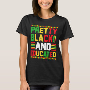 Pretty Black And Educated Black History Month Funn T-Shirt