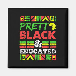 Pretty Black And Educated Black History Month Men  Magnet