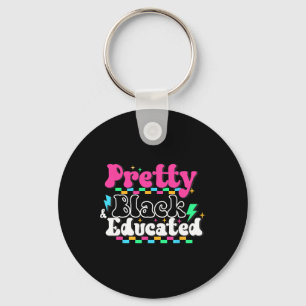 Pretty Black And Educated Black History Month Quee Key Ring
