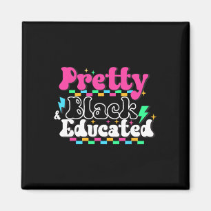Pretty Black And Educated Black History Month Quee Magnet