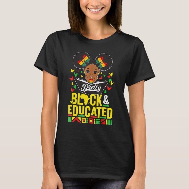 Pretty Black And Educated Black History Month Quee T-Shirt (Front)