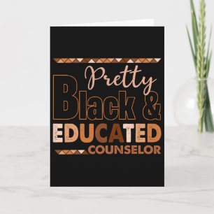 Pretty Black And Educated Counselor Black History Card