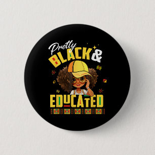 Pretty Black And Educated I Am The Strong African 6 Cm Round Badge