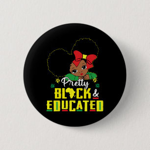 Pretty Black And Educated I Am The Strong African  6 Cm Round Badge