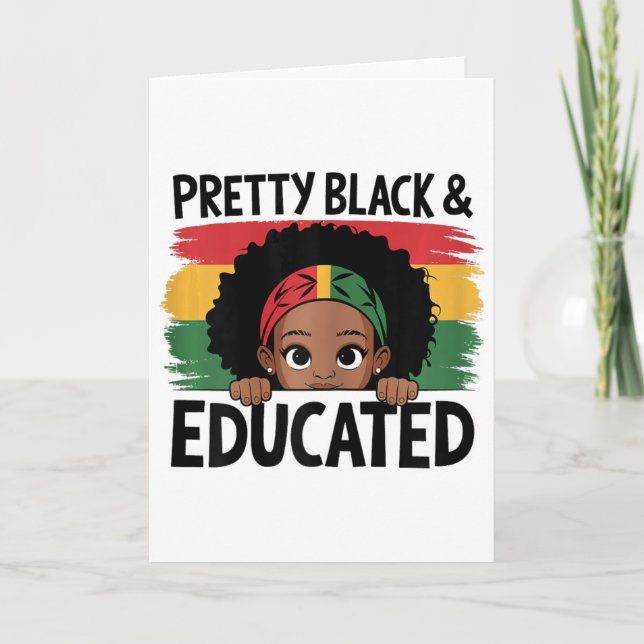 Pretty Black And Educated I Am The Strong African  Card (Front)