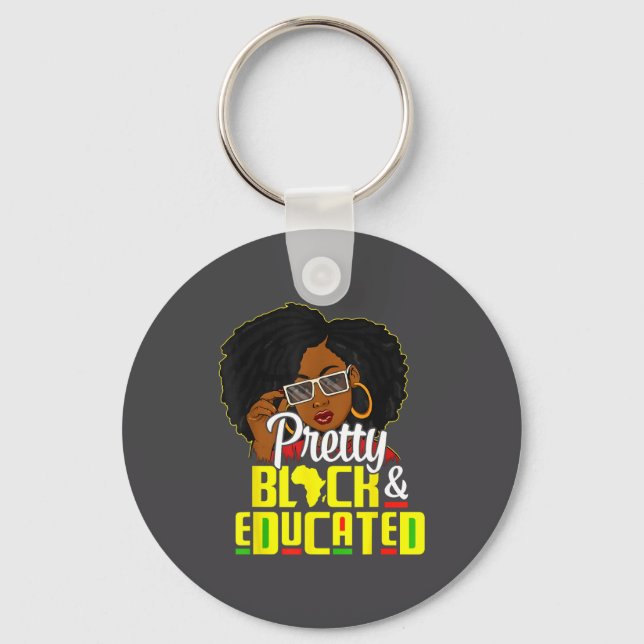 Pretty Black And Educated I Am The Strong African  Key Ring (Front)