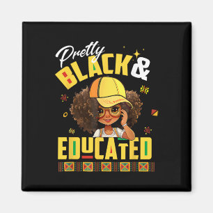 Pretty Black And Educated I Am The Strong African  Magnet