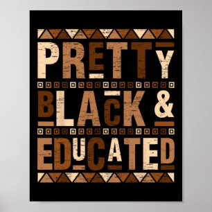 Pretty Black And Educated I Am The Strong African Poster