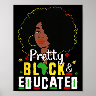 Pretty Black And Educated I Am The Strong African Poster