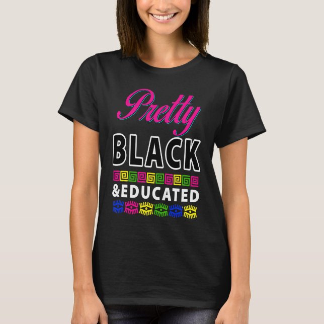 Pretty Black And Educated Martin style 90s African T-Shirt (Front)