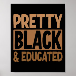 Pretty Black And Educated Poster
