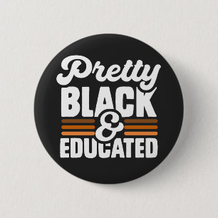 Pretty Black and Educated Proud Black History 6 Cm Round Badge