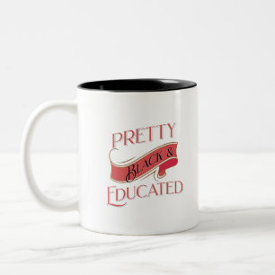 Pretty Black and Educated Two-Tone Coffee Mug