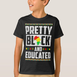 Pretty Black And Educated Women Black History Mont T-Shirt