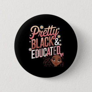 Pretty Black And Educated Women Gifts Black Histor 6 Cm Round Badge