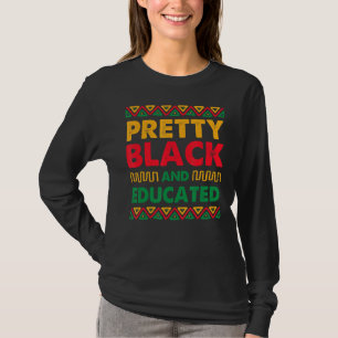 Pretty Black Educated African Pride History Month  T-Shirt