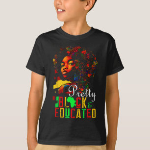 Pretty Black Educated Black History Month Afro Afr T-Shirt