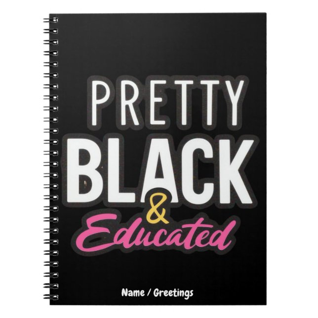 Pretty, Black & Educated Celebrate Heritage Pride Notebook (Front)