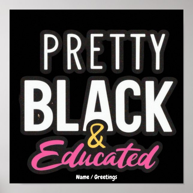 Pretty, Black & Educated Celebrate Heritage Pride Poster (Front)