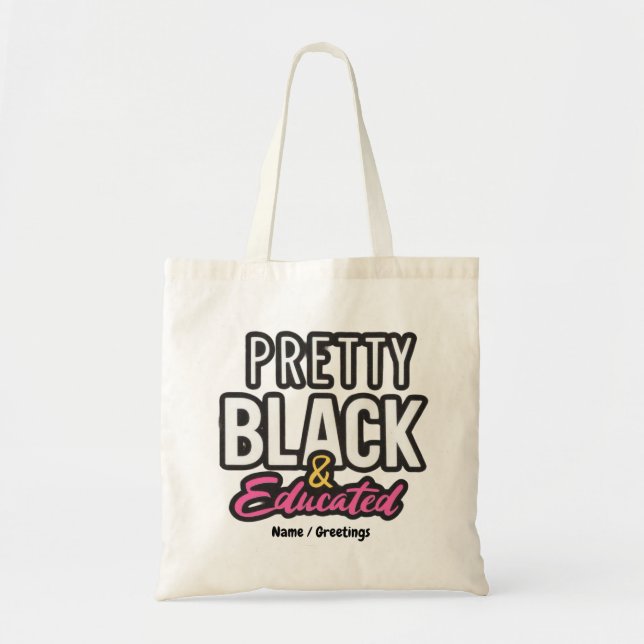 Pretty, Black & Educated Celebrate Heritage Pride Tote Bag (Front)