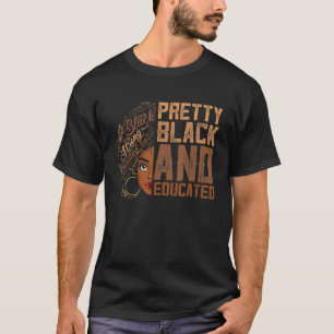 Pretty Black Girl Afro Women Black & Educated Hist T-Shirt
