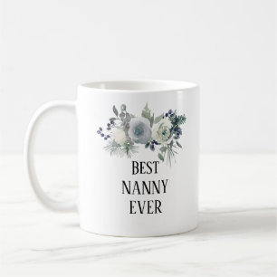 Pretty Blue floral best Nanny ever Coffee Mug