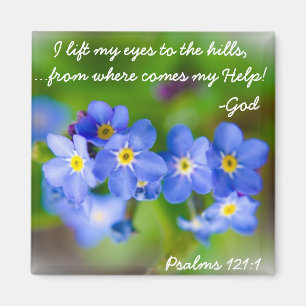 Pretty blue flowers bible verse Psalm 121:1 Magnet