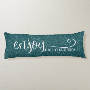 Pretty Blue Glitter Enjoy The Little Things Quote  Body Cushion