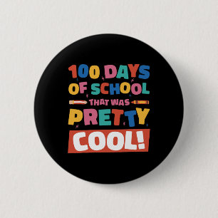 Pretty Cool 100 Days Of School 100th Day Students 6 Cm Round Badge