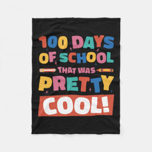 Pretty Cool 100 Days Of School 100th Day Students Fleece Blanket