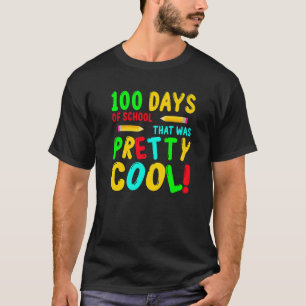Pretty Cool 100 Days Of School 100th Day Students  T-Shirt