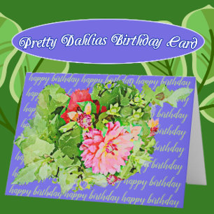 Pretty Dahlia Bouquet Happy Birthday Card