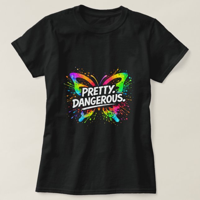 Pretty. Dangerous. Butterfly Shirt 0047697-FB (Design Front)