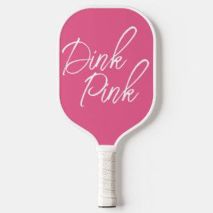 Pretty Dink Pink  Pickleball Paddle