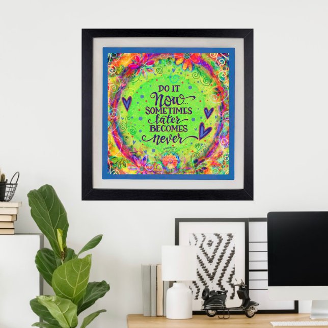 Pretty Do it Now Quote Inspirivity Poster (Creator Uploaded)