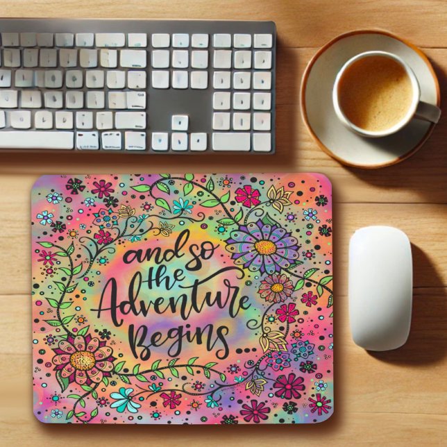 Pretty Floral Adventure Begins Quote Mouse Mat (Creator Uploaded)