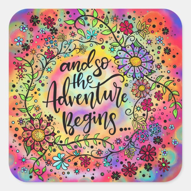 Pretty Floral And So the Adventure Begins Fun Square Sticker (Front)