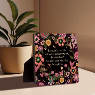 Pretty Floral Inspirational Last Day Quote Plaque