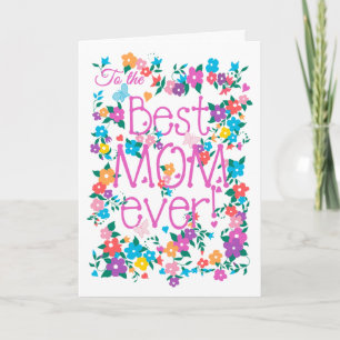 Pretty Floral Mother's Day Best Mom Ever Card