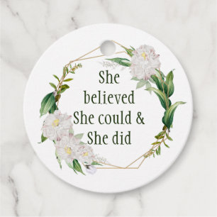 Pretty Floral Quote She Believed She Could and Did Favour Tags
