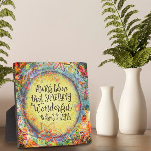 Pretty Floral Something Wonderful Quote Plaque