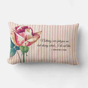 Pretty Floral striped Mansfield Park book quote Lumbar Cushion