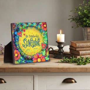 Pretty Floral Yellow Be Somebody’s Sunshine Plaque